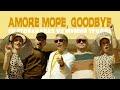 Amore Море, Goodbye