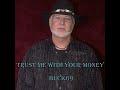Trust Me With Your Money