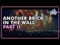 Another Brick in the Wall, Part II (LIVE: Everything Under The Sun, Germany, 2016)