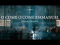 O Come O Come Emmanuel